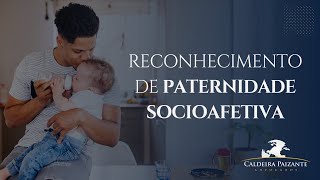 Reconhecimento de Paternidade Socioafetiva [upl. by Figge32]