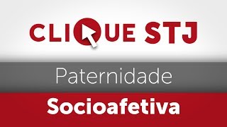 Clique STJ  Paternidade Socioafetiva 05102018 [upl. by Harlan]