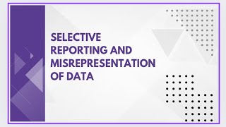 Selective reporting and misrepresentation of data [upl. by Tavy66]